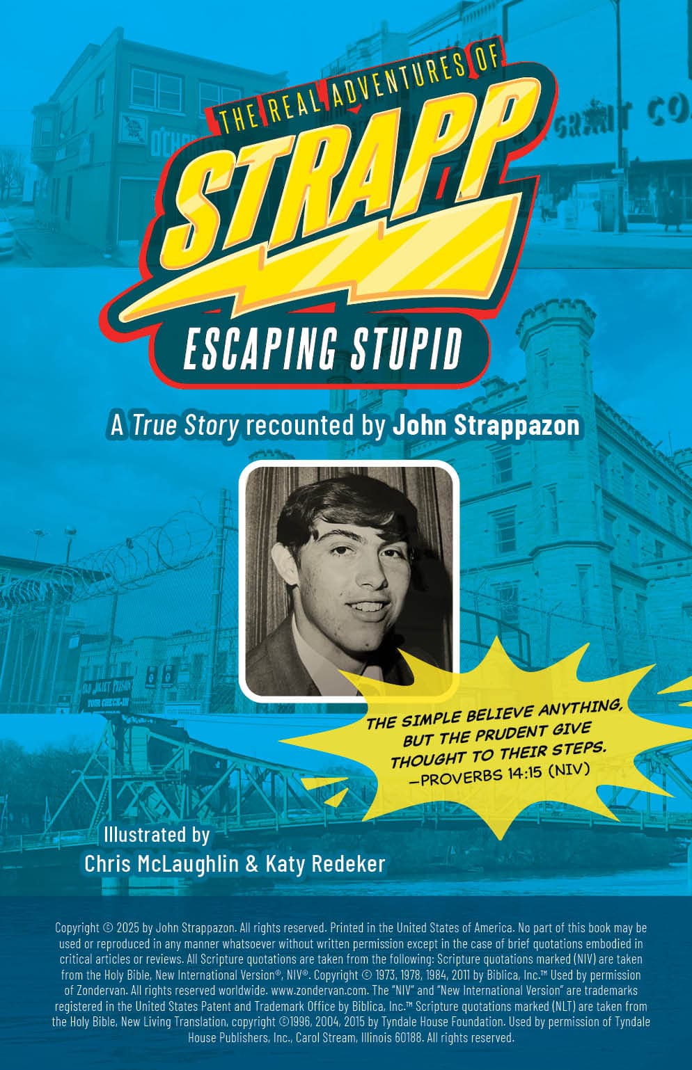 Strapp bored in his neighborhood